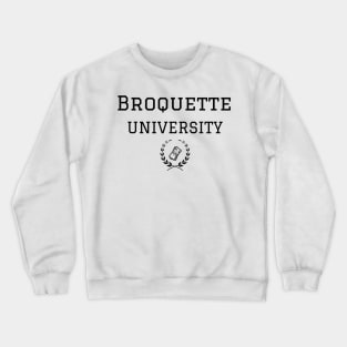 Broquette University Funny Collegiate Design Crewneck Sweatshirt